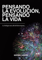 PENSANDO LA EVOLUCION PENSANDO LA VIDA NUEVA EDICION - 9788412203677