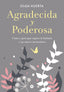 AGRADECIDA Y PODEROSA - 9788412234633