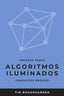 ALGORITMOS ILUMINADOS (PRIMERA PARTE) I Roughgarden, Tim I OJ Books I 9788412238051