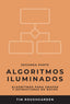 ALGORITMOS ILUMINADOS (SEGUNDA PARTE) I Roughgarden, Tim I OJ Books I 9788412238068