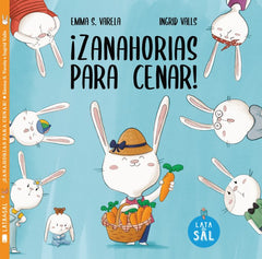 ZANAHORIAS PARA CENAR | S Varela / Valls | 9788412245004 (La lata de sal)
