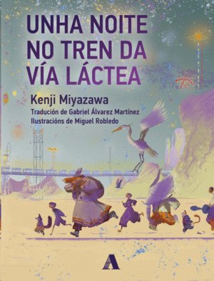 UNHA NOITE NO TREN DA VIA LACTEA | Miyazawa, Kenji | 9788412263145 (Aira editorial)