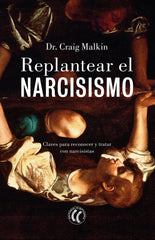 REPLANTEAR EL NARCISISMO - 9788412267433