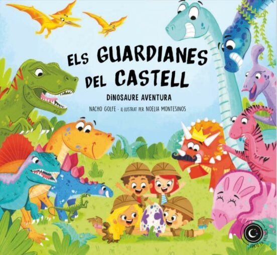 GUARDIANS DEL CASTELL III DINOSAURE AVENTURA | Nacho Golfe | 9788412269857 (Ediciones llum de lluna)