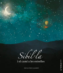 SIBILLA I EL CAMI DE LES ESTRELLES | Pons Caldero,silvia | 9788412286267 (La gamberra)
