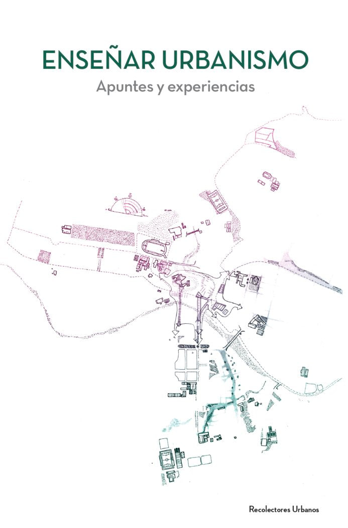 ENSEÑAR URBANISMO | AA,VV | RECOLECTORES URBANOS | 9788412314182