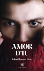AMOR D'IU I MONZONIS GOMEZ, ROBERT I Parcir Edicions Selectes I 9788412330939