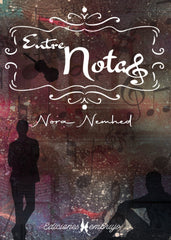 ENTRE NOTAS I Nemhed, Nora I Ediciones Embrujo I 9788412353051
