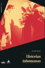 HISTORIAS INHUMANAS | Aguado,alfonso | 9788412357585 (Ediciones atlantis)