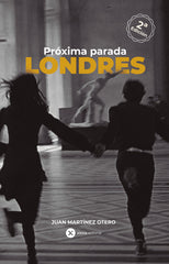 PRÓXIMA PARADA LONDRES I MARTINEZ OTERO, JUAN I Alexia Editorial S.L. I 9788412362879