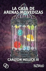 LA CASA DE ARENAS MOVEDIZAS | Mellick Iii,carlton | 9788412387964 (Orciny press)