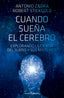 CUANDO SUEÑA EL CEREBRO | STICKGOLD/ZADRA | PASADO Y PRESENTE S L | 9788412402490