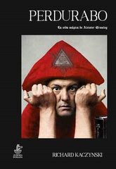 PERDURABO LA VIDA DE ALEISTER CROWLEY - 9788412415124