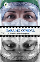 PARA NO OLVIDAR I de Benito Lopesino, Natalia I Ediciones Passer0 I 9788412448337