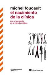 NACIMIENTO DE LA CLINICA,EL | FOUCAULT,MICHEL | CLAVE INTELECTUAL | 9788412448801