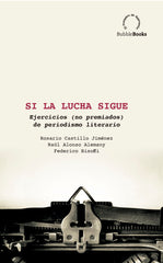 SI LA LUCHA SIGUE I Castillo Jiménez, Rosario;Alonso Alemany, Raúl;Federico Bisofi I BubbleBooks I 9788412451313