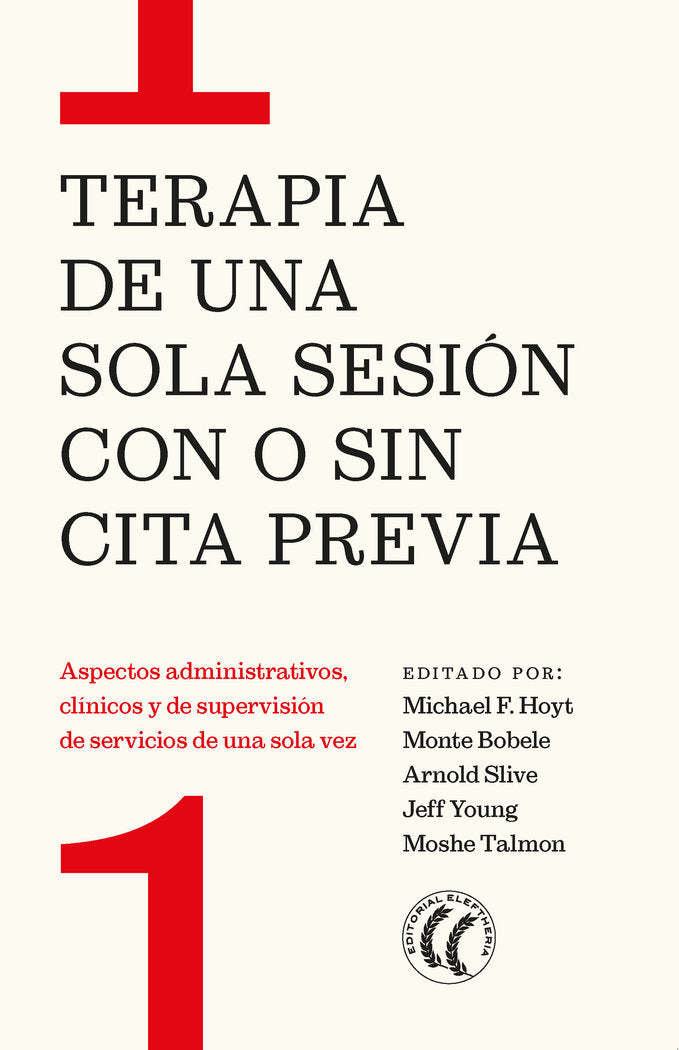 TERAPIA DE UNA SOLA SESION CON O SIN CITA PREVIA | nan | EDITORIAL ELEFTHERIA S L | 9788412475258