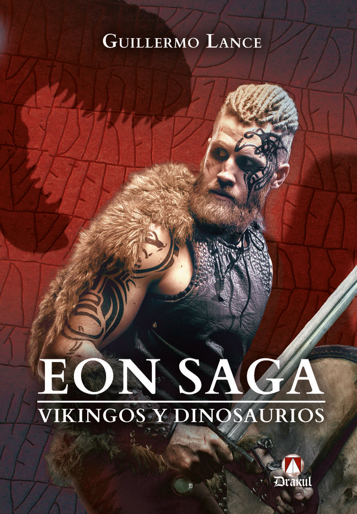 EON SAGA 1 VIKINGOS Y DINOSAURIOS | Guillermo Lance | 9788412498608 (Editorial drakul)