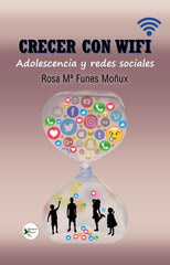 CRECER CON WIFI I Funes Moñux, Rosa Mª I Ediciones Passer0 I 9788412508109