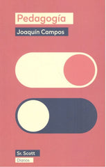 PEDAGOGIA | CAMPOS,JOAQUIN | SR, SCOTT | 9788412523850