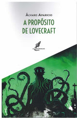 A PROPOSITO DE LOVECRAFT | Alvaro Aparicio | 9788412526394 (Ediciones el transbordador)