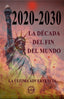 2020 2030 LA DECADA DEL FIN DEL MUNDO | Jacobo L | 9788412530834 (Via directa)