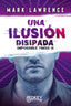UNA ILUSION DISIPADA IMPOSSIBLE TIMES III | Lawrence,mark | 9788412543889 (Red key books)