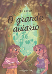 O GRANDE AVIARIO I García, Eli I Antela Editorial I 9788412545241