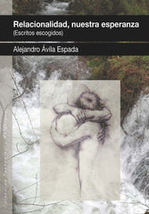 RELACIONALIDAD NUESTRA ESPERANZA ESCRITOS ESCOGIDOS - 9788412565546
