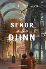 EL SEÑOR DE LOS DJINN | Clark, P, Djôli | 9788412572506 (Duermevela ediciones)