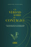 VERDAD SOBRE EL CONTAGIOEL - 9788412583069