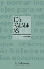 106 PALABRAS I Vidal Guardiola, Natxo I La Fea Burguesía Ediciones I 9788412596748