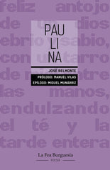 PAULINA I Belmonte Serrano, José I La Fea Burguesía Ediciones I 9788412596755