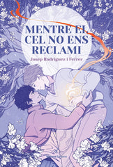 MENTRE EL CEL NO ENS RECLAMI | Josep Rodriguez I Ferrer | 9788412597462 (Voliana edicions)