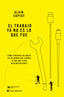 TRABAJO YA NO ES LO QUE FUE,EL | SUPIOT,ALAIN | CLAVE INTELECTUAL | 9788412604870