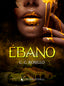 ÉBANO I C. Rosillo, C. I Ediciones Antonella I 9788412607314