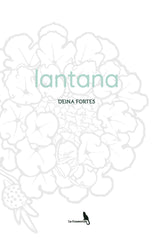 LANTANA I Fortes Gomes, Deina I La Consentida I 9788412618587