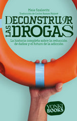 DECONSTRUIR LAS DROGAS - 9788412630022