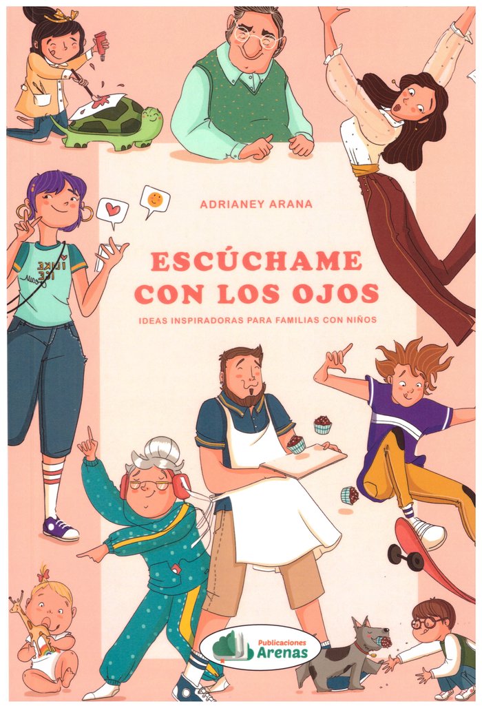 ESCUCHAME CON LOS OJOS | ARANA PÉREZ,ADRIANEY | PUBLICACIONES ARENAS | 9788412632651