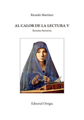 AL CALOR DE LA LECTURA V I Martínez-Conde, Ricardo I Fundación Jorge Guillén I 9788412656961