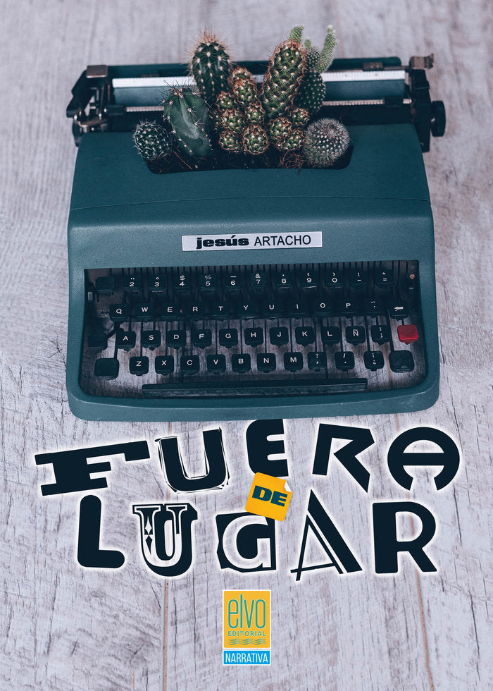 FUERA DE LUGAR I Jesús Artacho I Elvo Editorial I 9788412669251