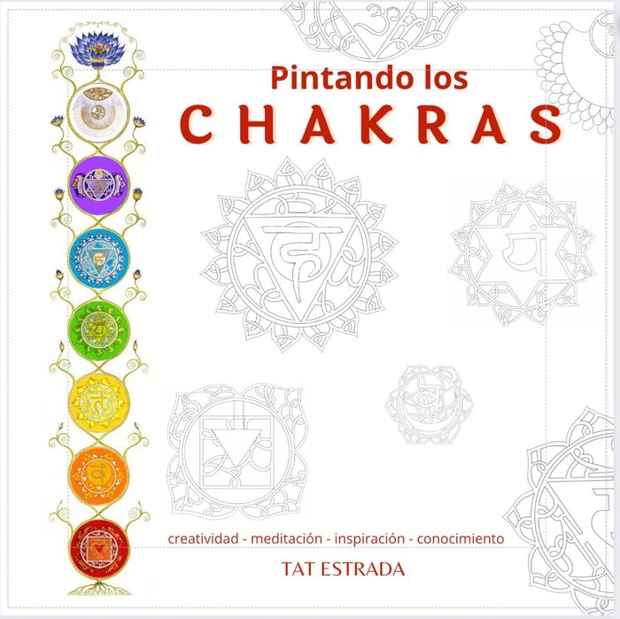 PINTANDO LOS CHAKRAS I Estrada, Tat I Iki Editorial I 9788412671773