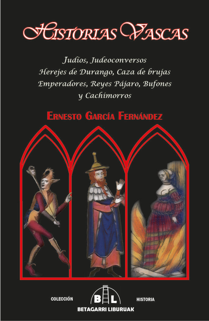 HISTORIAS VASCAS. I GARCÍA FERNÁNDEZ, ERNESTO I Betagarri Liburuak I 9788412688641