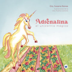 ADRENALINA EL UNICORNIO MAGICO | Ranea,susana | 9788412718454 (Henko ediciones)