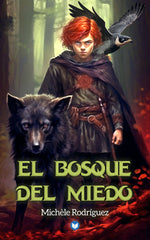 EL BOSQUE DEL MIEDO I Rodriguez, Michèle I Henko Ediciones I 9788412718492