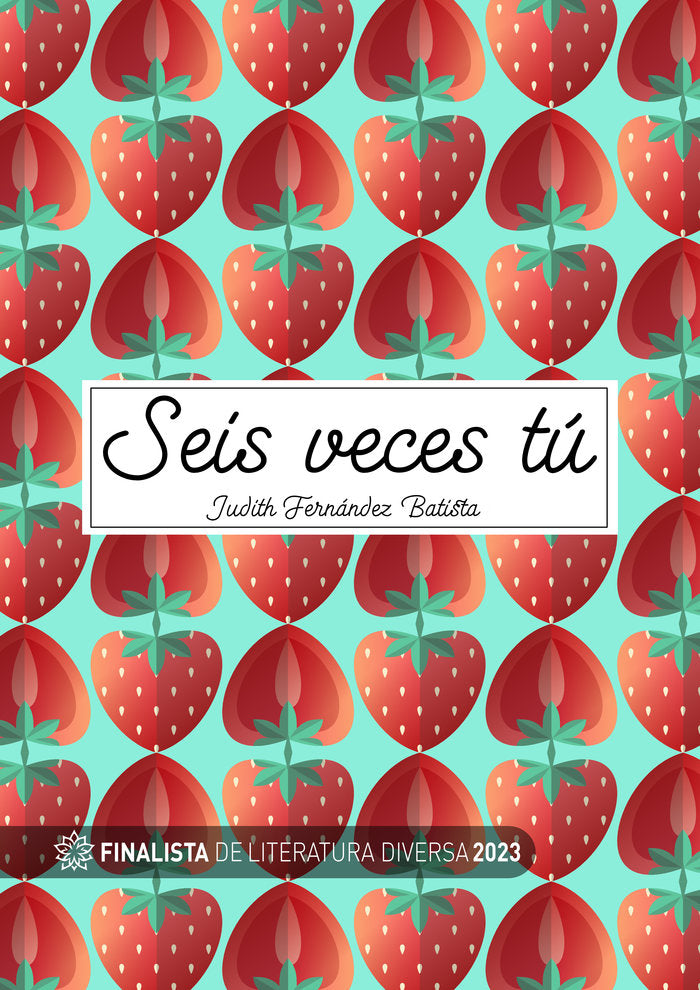 SEIS VECES TU | Fernandez Batista,judith | 9788412720600 (Editorial siete islas)