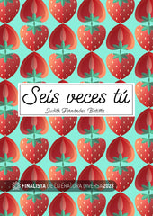 SEIS VECES TU | Fernandez Batista,judith | 9788412720600 (Editorial siete islas)