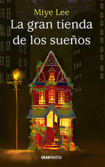 LA GRAN TIENDA DE LOS SUEÑOS | Lee,miye | 9788412725919 (Oceano)