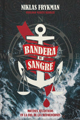 BANDERA DE SANGRE I Frykman, Niklas I Ediciones La Tormenta I 9788412732351