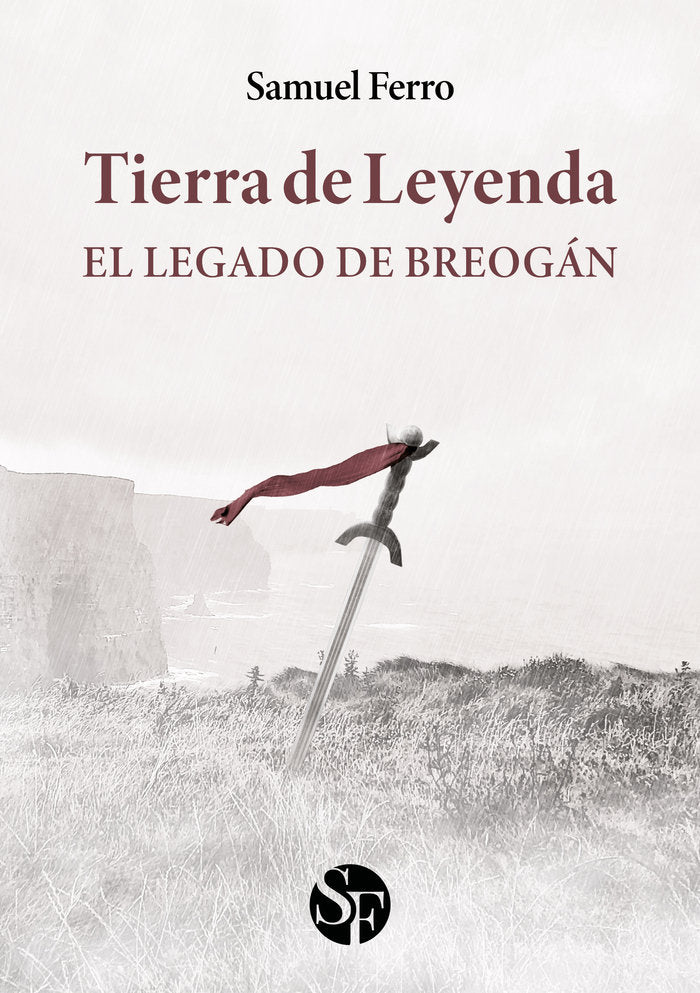 TIERRA DE LEYENDA I: EL LEGADO DE BREOGÁN I Ferro, Samuel I Samuel Ferro I 9788412735901